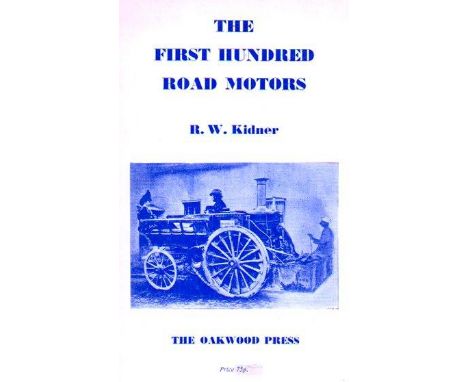 R. W. Kidner - The First Hundred Road Motors, by. A good copy of this rare octavo (8 1/2 x 5 1/2-inches) paperback,  with muc