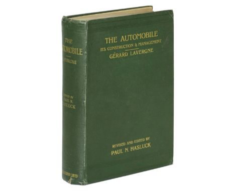 The Automobile, its construction and management by G‚rard Lavergne. Translated from the French, and edited by Paul Hasluck, 6
