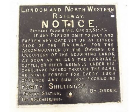 A Victorian cast iron London & North Western Railway Notice relating to fastening the gate - 46 x 46cm