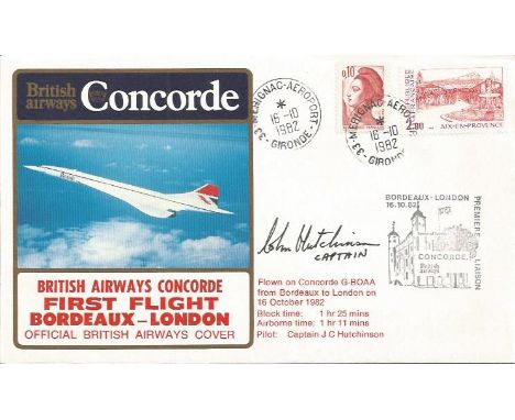British Airways Official signed Concorde flown cover. Bordeaux, London, 16 Oct. 1982, flown GBOAA, Signed Capt. J. Hutchinson