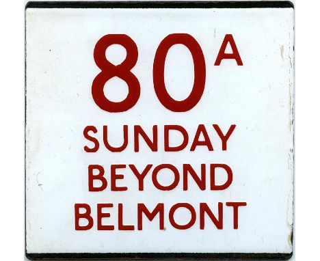 London Transport bus stop enamel E-PLATE for route 80A 'Sunday beyond Belmont' in red lettering on a white background. Likely