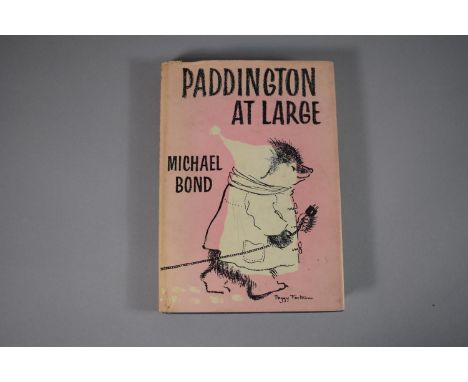 A Hardback 1962 First Edition of Paddington At Large by Michael Bond with Drawings by Peggy Fortnum. Published by Collins. 
