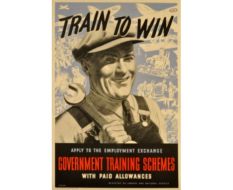Original vintage World War Two poster: Train to Win - Apply to the Employment Exchange, Government Training Schemes with paid