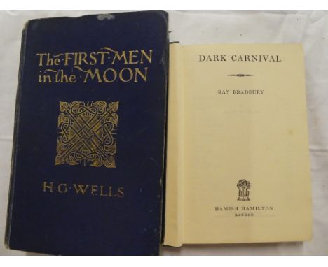 Bradbury (R) Dark Carnival, 1st edition 1948 and Wells (HG) The First Men in the Moon 1901 (2)