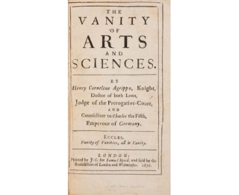 Agrippa (Henricus Cornelius) The Vanity of Arts and Sciences, lacks engraved portrait frontispiece, paper flaw in O3 with sli