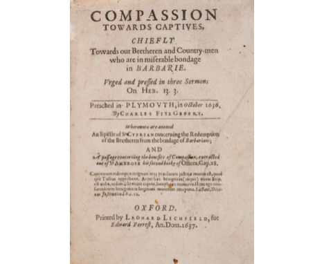 Fitz-Geffrey (Charles) Compassion Towards Captives, Chiefly Towards our Bretheren and Country-men who are in miserable bondag