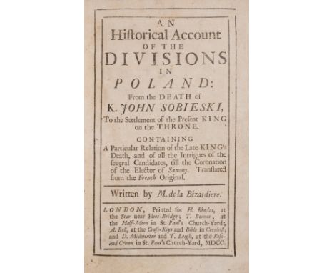 La Bizardiere (Michel David de) An Historical Account of the Divisions in Poland, first English edition, some foxing and brow