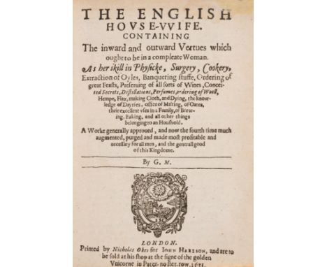 Cookery.- Markham (Gervase) The English House-Wife, woodcut device on title, M2 with woodcuts of gauging marks for wine, wood