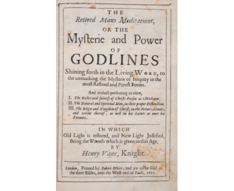 Vane (Sir Henry) The Retired Mans Meditations, or the Mysterie and Power of Godliness, first edition, lacking A1 (?blank), 3C