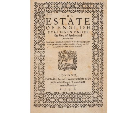 [Lewkenor (Sir Lewis)] The Estate of English Fugitives under the king of Spaine and his ministers, first edition, title with 