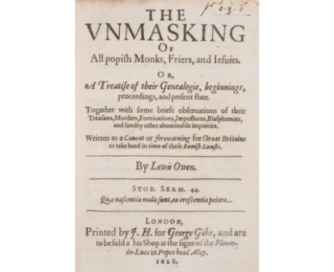 Owen (Lewis) The Unmasking of All popish Monks, Friers, and Jesuits, or, A Treatise of their Genealogie, beginnings, proceedi