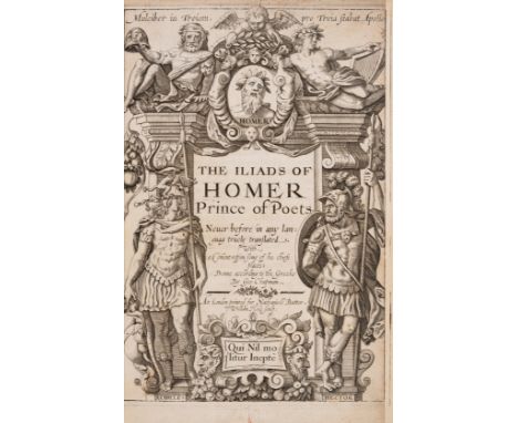 Doheny copy.- Homer. The Iliads of Homer Prince of Poets, translated by George Chapman, engraved title by William Hole, lacki