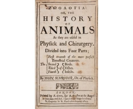 Schroder (Johann) Zoologia [graece]: or, the History of Animals As they are useful in Physick and Chirurgery, first separate 