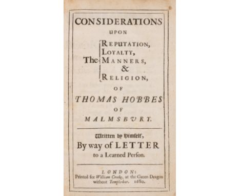 Hobbes (Thomas) Considerations upon the Reputation, Loyalty, Manners, & Religion of Thomas Hobbes of Malmesbury, first editio