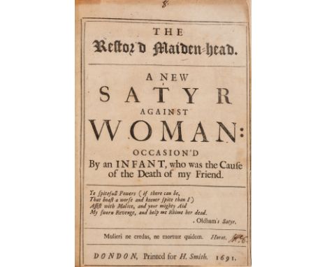 Restor'd Maiden-head (The). A New Satyr Against Woman: Occasion'd By an Infant, who was the Cause of the Death of my Friend, 