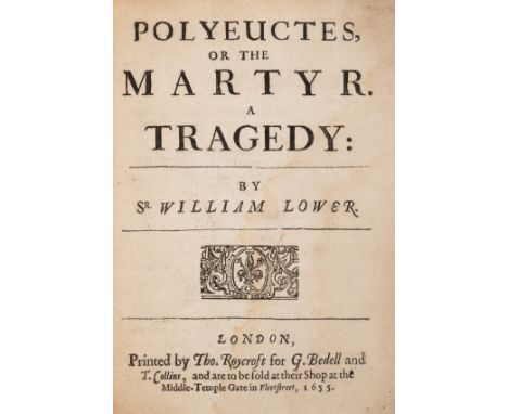 Corneille (Pierre) Polyeuctes, or The Martyr. A Tragedy, first edition in English, translated by Sir William Lower, Printed b