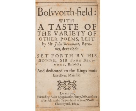 Beaumont (Sir John) Bosworth-field: with a Taste of the Variety of other poems, first edition, woodcut decorations, first few