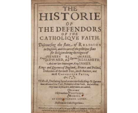 Lever (Christopher) The Historie of the Defendors of the Catholique Faith, first edition, fine additional engraved title inco