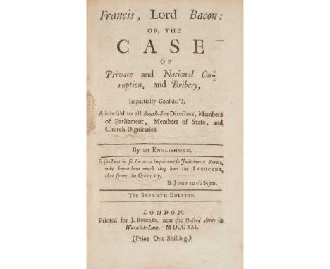 [Gordon, Thomas] Francis, Lord Bacon, or the Case of Private and National Corruption and Bribery, impartially considered... T