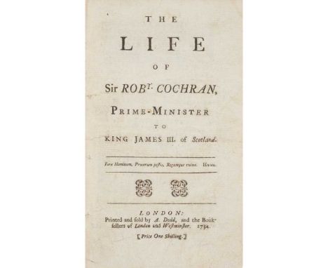 The Life of Sir Robt. Cochran, Prime-Minister of King James III of Scotland. London: A. Dodd, 1734; A Detection of the Falsho