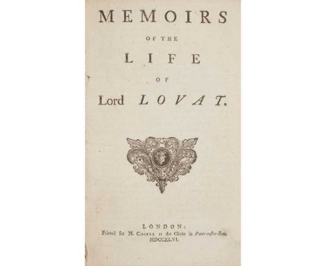 Memoirs of the Life of Lord Lovat. London: M. Cooper, 1746; Genuine Memoirs of the Life of Simon Lord Fraser of Lovat. London