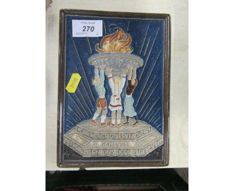 A Delft pottery tile, High Becomes the Flame of Life Lifted by Forces Given by Thee