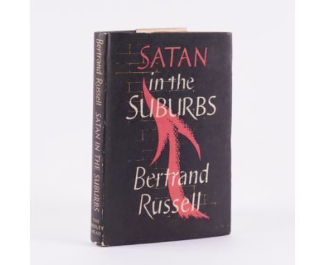 RUSSELL, Bertrand (1872-1970). Satan in the Suburbs & Other Stories, London, 1953, 8vo, original cloth, dust-jacket. FIRST ED