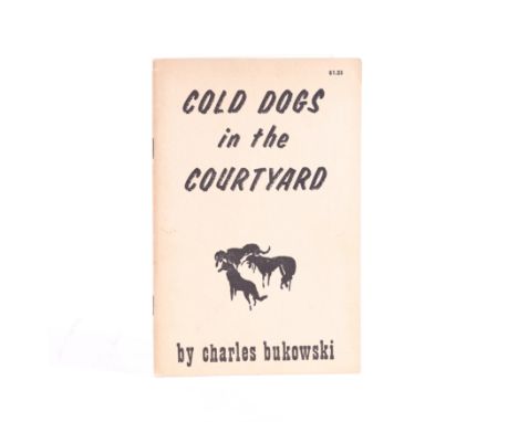 BUKOWSKI, Charles (1920-94). Cold Dogs in the Courtyard, Chicago, "Published Jointly by the Literary Times and Cyfoeth Public