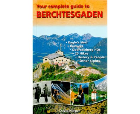 Your Complete Guide to Berchtesgaden Paperback Book By David Harper. Good Condition. All autographs are genuine hand signed a