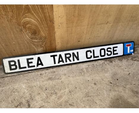 AN ENAMEL 'BLEA TARN CLOSE' ROAD SIGN 