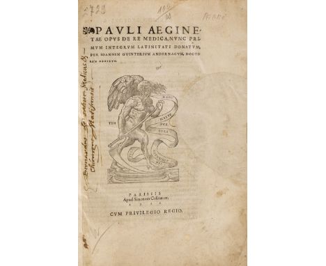 MEDIZIN -Paulus Aegineta.Opus de re medica, nunc primum integrum latinitate donatum, per Ioannem Guinterium Andernacum. 7 Tei