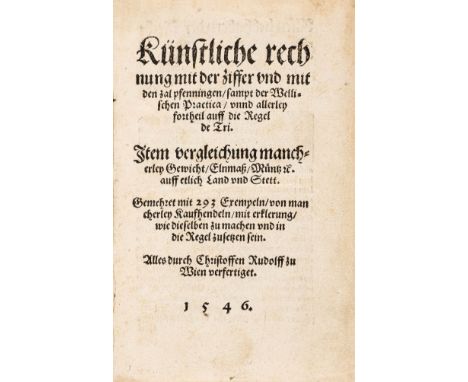 MATHEMATIK -Rudolff, Christoff.Künstliche Rechnung mit der Ziffer und mit den zal pfennigen sampt der Wellischen Practica und