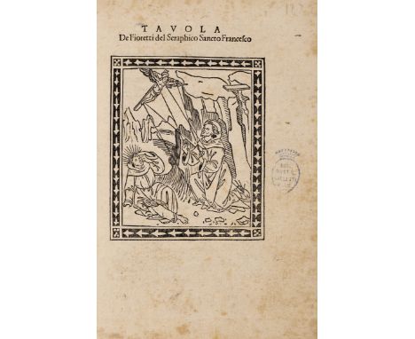 INKUNABELN -Franziskus von Assisi.Fioretti del Seraphico Sancto Fransesco. Mit 1 (von 2) blattgr. Holzschnitten und einer uml