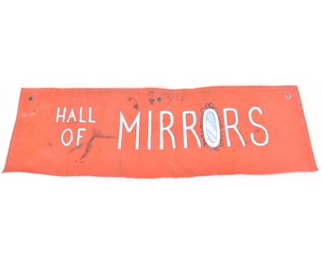 A vintage funfair / fairground / amusement park painted canvas sign advertising Hall of Mirrors. The sign on orange ground ca
