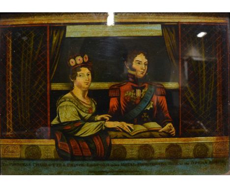 18th Century reverse print on glass, "The Princess Charlotte and Prince Leopold in her Royal Highness Box at the Opera House,