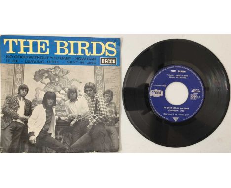 THE BIRDS - NO GOOD WITHOUT YOU BABY EP (DECCA 457.114 - 6-66 PRINTING DATE). Rarely seen copy of The Birds - No Good Without