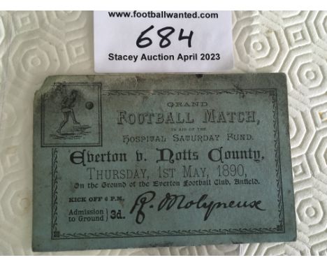 1890 Everton v Notts County Football Ticket: End of season friendly dated 1st May 1890 for the hospital Saturday fund. Played