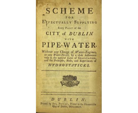 [Stokes (Gabriel)] A Scheme for Effectually Supplying Every Part of the City of Dublin with Pipe-Water, without any change of
