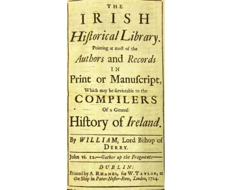 [Nicholson (Wm.)] The Irish Historical Library, Pointing at most of the Authors and Records in Print or Manuscript, .. of a G