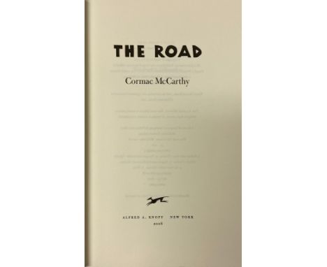 First U.S. & U.K. EditionsMc Carthy (Cormac) The Road, 8vo N.Y. (A.A. Knopf) 2006, First, cloth back boards, d.j.; The Road, 
