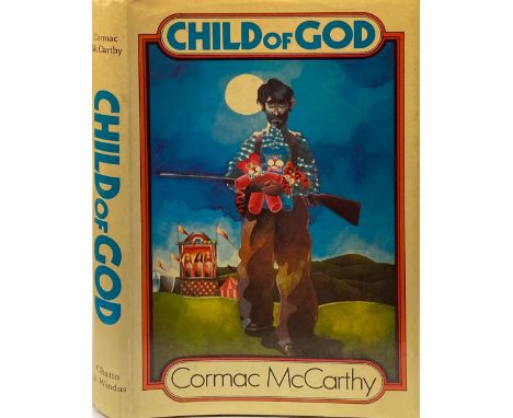Inscribed by the AuthorMc Carthy (Cormac) Child of God, 8vo L. (Chatto and Windus) 1975, First English Edn., Signed on t.p., 