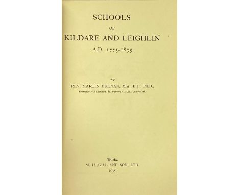 Brennan (Rev. Martin) Schools of Kildare and Leighlin, A.D. 1775 - 1835, 8vo D. 1935. First Edn., in attractive recent quarte