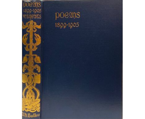Yeats (W.B.) Poems 1899 - 1905, L. &amp; D. 1906, a.e. uncut, First, a very good clean bright copy, very scarce thus. With bo