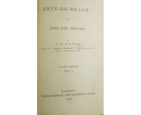 Maxwell (W.H.) Erin-go-Bragh; or Irish Life in Pictures, thick 8vo, 2 vols in one, London, R. Bentley 1859, First Edn.  (pp. 