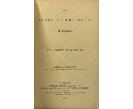 Kennedy (Patrick) The Banks of the Boro: A Chronicle of The County of Wexford, 12mo L. 1867. First Edn., 3pp. of adverts. at 