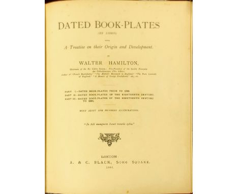Hamilton (Walter) Dated Book-Plates (Ex Libris) with a Treatise on their Origin and Development. Lg. 4to L. 1895. First Edn.,