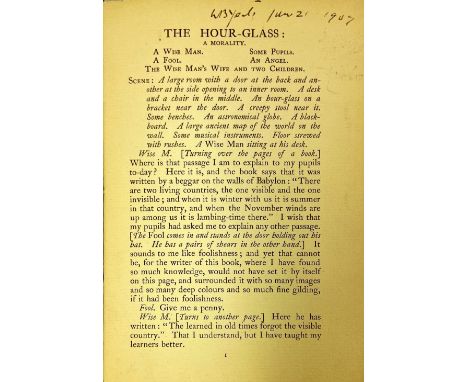 Signed by W.B. YeatsYeats (W.B.) The Hour-Glass. A Morality L. 1907, orig. grey wrappers [theatre edition]. Signed at head of