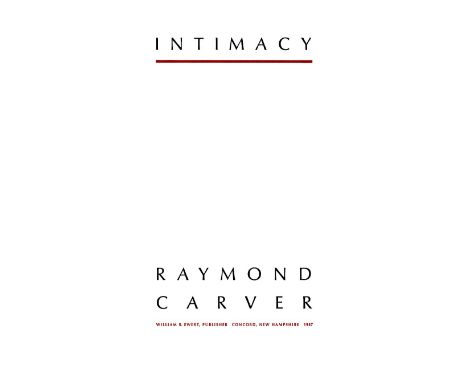 Carver (Raymond)  Intimacy, (Ewert 1987)  First Edn. No. 62  of 75 numbered Copies Signed by the Author (the entire edition),