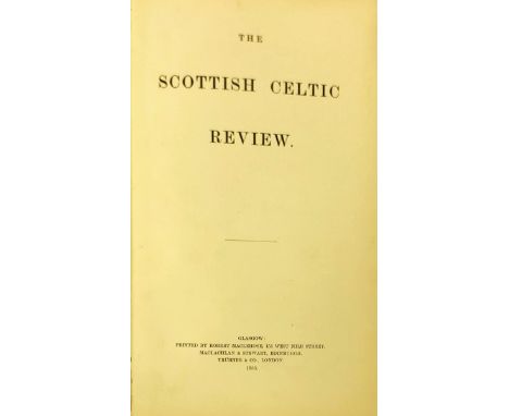 Periodical: The Scottish Celtic Review, Nos 1 - 4, [All Published] together 4 nos. roy 8vo Glasgow March 1881 - July 1885. Co