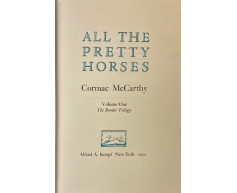 Signed First EditionMc Carthy (Cormac) All The Pretty Horses, 8vo N.Y. (A.A. Knopf) 1992, First, Signed by the Author on hf. 
